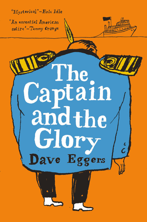 The Captain and the Glory (An Entertainment) by Dave Eggers, 9780525659082
