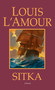 Sitka (A Novel) by Louis L'Amour, 9780553278811