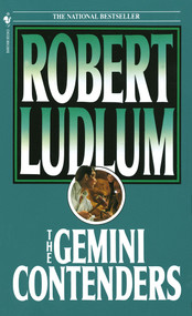 The Gemini Contenders (A Novel) by Robert Ludlum, 9780553282092