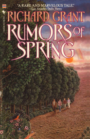 Rumors of Spring (A Novel) by Richard Grant, 9780553343694