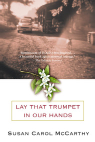 Lay that Trumpet in Our Hands (A Novel) by Susan Carol McCarthy, 9780553381030