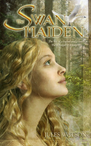 The Swan Maiden (A Novel) by Jules Watson, 9780553384642