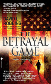 The Betrayal Game by David L. Robbins, 9780553588224