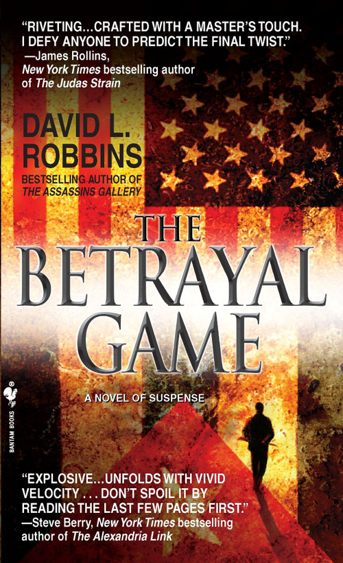 The Betrayal Game by David L. Robbins, 9780553588224