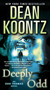 Deeply Odd (An Odd Thomas Novel) by Dean Koontz, 9780553593082