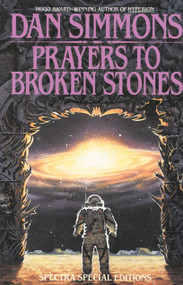 Prayers to Broken Stones (Stories) by Dan Simmons, 9780553762525
