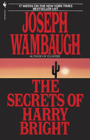 The Secrets of Harry Bright (A Novel) by Joseph Wambaugh, 9780553762877