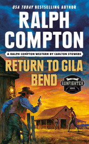 Ralph Compton Return to Gila Bend by Carlton Stowers, Ralph Compton, 9780593100714