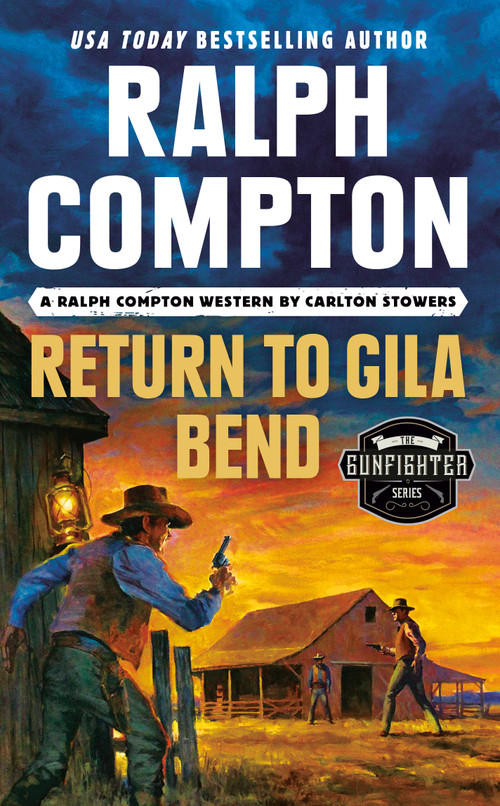 Ralph Compton Return to Gila Bend by Carlton Stowers, Ralph Compton, 9780593100714
