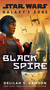 Galaxy's Edge: Black Spire (Star Wars) - 9780593159033 by Delilah S. Dawson, 9780593159033