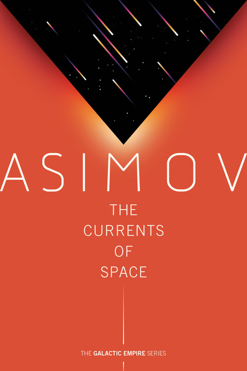 The Currents of Space by Isaac Asimov, 9780593160039
