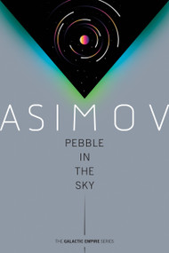 Pebble in the Sky by Isaac Asimov, 9780593160046