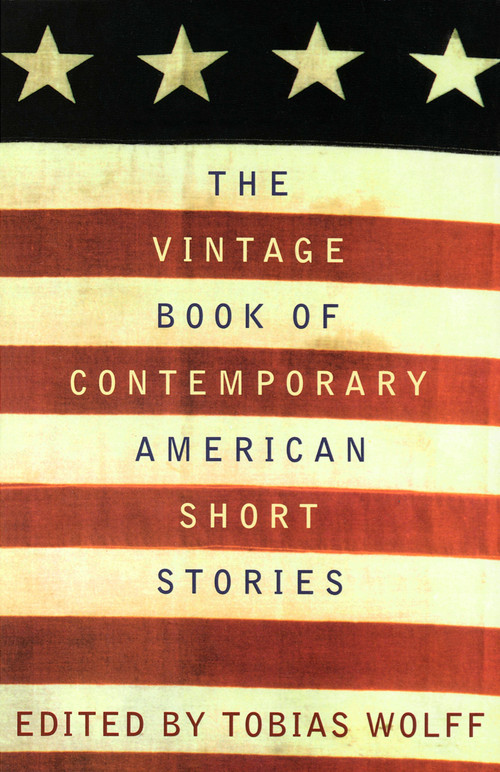 The Vintage Book of Contemporary American Short Stories by Tobias Wolff, 9780679745136