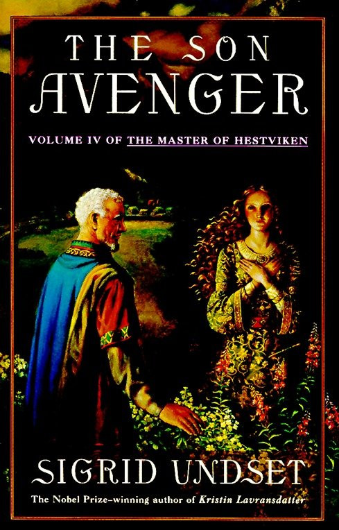 The Son Avenger (Volume IV of The Master of Hestviken) by Sigrid Undset, 9780679755524