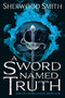 A Sword Named Truth (Rise of the Alliance Book One) - 9780756409999 by Sherwood Smith, 9780756409999