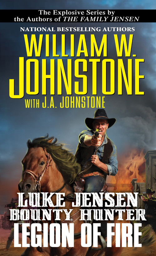 Legion of Fire by William W. Johnstone, J.A. Johnstone, 9780786040568