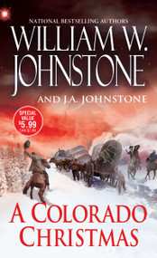 A Colorado Christmas by William W. Johnstone, J.A. Johnstone, 9780786043125