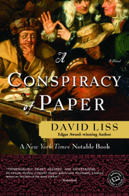 A Conspiracy of Paper (A Novel) by David Liss, 9780804119122