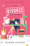 The Divorce Papers (A Novel) by Susan Rieger, 9780804137461