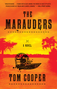 The Marauders (A Novel) by Tom Cooper, 9780804140584