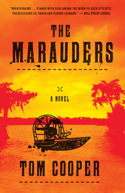The Marauders (A Novel) by Tom Cooper, 9780804140584