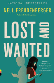 Lost and Wanted (A novel) - 9780804170963 by Nell Freudenberger, 9780804170963