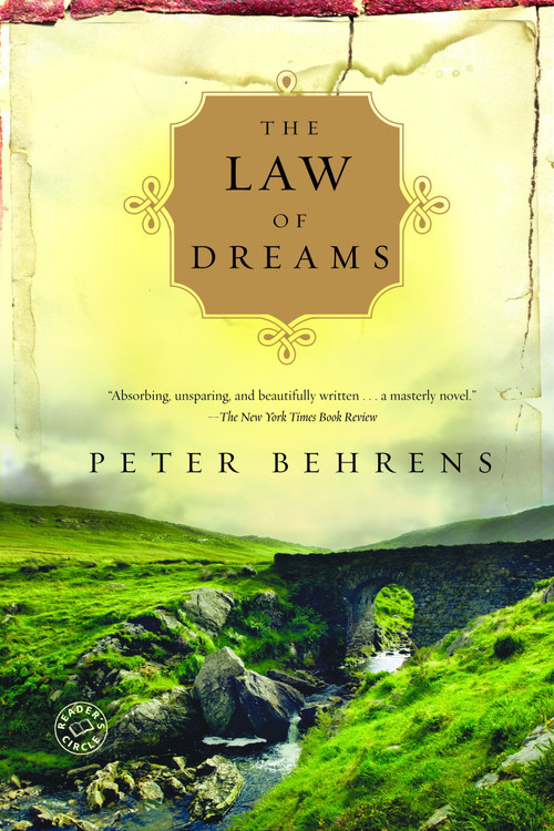 The Law of Dreams (A Novel) by Peter Behrens, 9780812978001