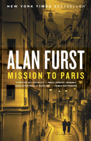 Mission to Paris (A Novel) by Alan Furst, 9780812981827