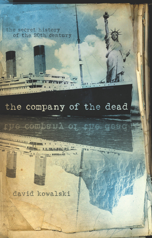 The Company of the Dead by David Kowalski, 9780857686664