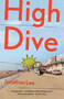 High Dive (A Novel) by Jonathan Lee, 9781101873328