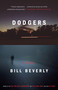 Dodgers (A Novel) by Bill Beverly, 9781101903759