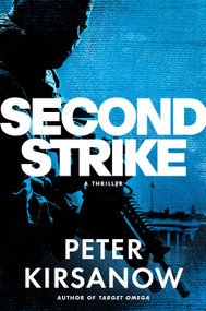 Second Strike by Peter Kirsanow, 9781101985328