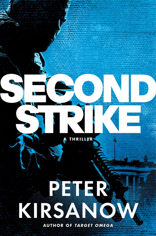 Second Strike by Peter Kirsanow, 9781101985328