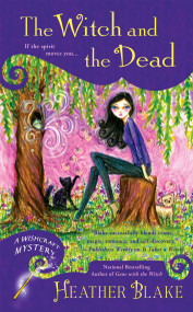 The Witch and the Dead by Heather Blake, 9781101990131