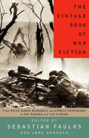 The Vintage Book of War Fiction by Sebastian Faulks, Jorg Hensgen, 9781400030408
