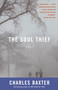 The Soul Thief by Charles Baxter, 9781400034406