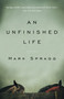 An Unfinished Life by Mark Spragg, 9781400076147