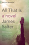 All That Is (A Novel) by James Salter, 9781400078424
