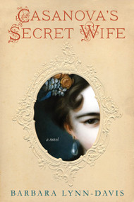 Casanova's Secret Wife by Barbara Lynn-Davis, 9781496712318