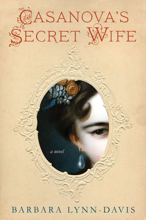 Casanova's Secret Wife by Barbara Lynn-Davis, 9781496712318