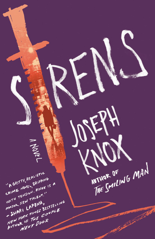 Sirens (A Novel) by Joseph Knox, 9781524762889