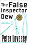 The False Inspector Dew by Peter Lovesey, 9781569472552