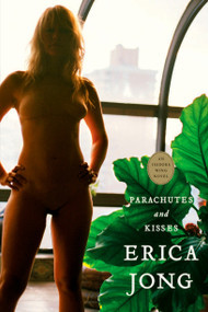 Parachutes & Kisses by Erica Jong, Erica Jong, 9781585425006
