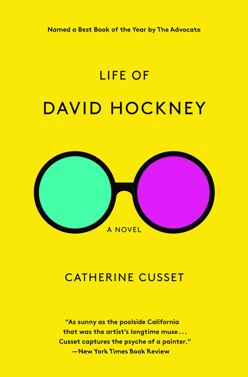 Life of David Hockney (A Novel) by Catherine Cusset, Teresa Fagan, 9781590519837