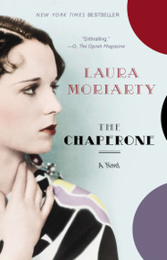 The Chaperone by Laura Moriarty, 9781594631436