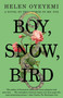 Boy, Snow, Bird (A Novel) - 9781594633409 by Helen Oyeyemi, 9781594633409