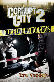 Corrupt City 2 by Tra Verdejo, 9781601624482
