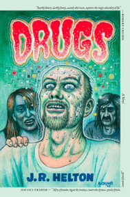 Drugs (A Novel) by J. R. Helton, 9781609804015