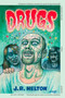 Drugs (A Novel) by J. R. Helton, 9781609804015