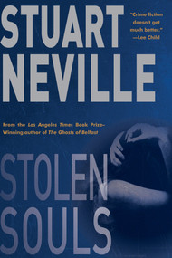 Stolen Souls by Stuart Neville, 9781616951689